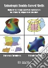 Anisotropic doubly-curved shells. Higher-order strong and weak formulations for arbitrarily shaped shell structures libro
