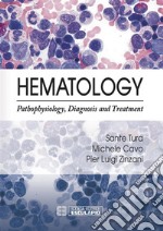 Hematology. Pathophysiology, diagnosis and treatment