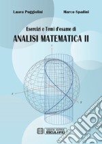 Esercizi e temi d'esame di analisi matematica II