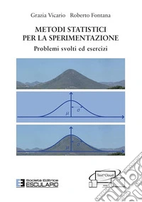 Metodi Statistici per la sperimentazione. Problemi svolti ed esercizi. Con espansione online