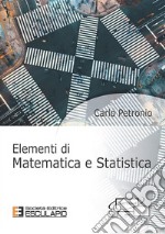 Elementi di matematica e statistica libro