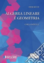 Esercizi di algebra lineare e geometria libro