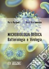 Microbiologia medica. Batteriologia e virologia libro