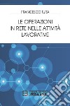 Le operazioni in rete nelle attività lavorative libro di Tura Francesco