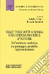Viale Togliatti a Roma: una strada in cerca d'autore. Un'inchiesta semiotica tra paesaggio, pratiche, rappresentazioni libro