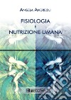 Fisiologia e nutrizione umana libro