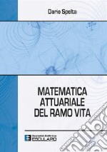 Matematica attuariale del ramo vita libro