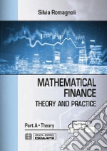 Mathematical finance. Theory. Vol. A libro