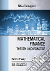 Mathematical finance. Theory. Vol. A libro