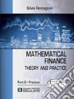 Mathematical finance. Practice libro