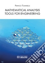 Mathematical analysis tools for engineering libro