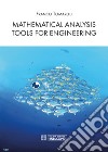 Mathematical analysis tools for engineering libro