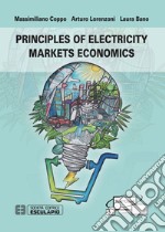 Principles of electricity markets economics libro