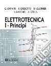 Elettrotecnica. Vol. 1: Principi libro