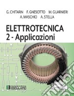 Elettrotecnica. Vol. 2: Applicazioni