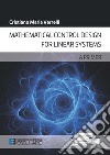 Mathematical control design for linear systems. A primer libro di Verrelli Cristiano Maria