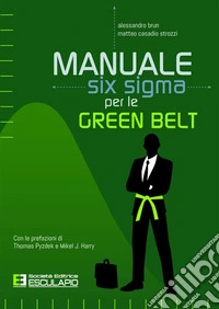 Manuale Six Sigma per le Green Belt libro