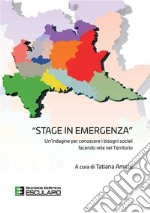 «Stage in emergenza». Un'indagine per conoscere i bisogni sociali facendo rete nel territorio libro