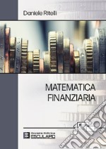 Matematica finanziaria. Con accesso Textincloud libro