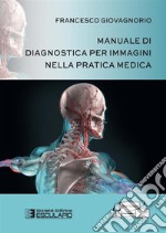 Manuale di diagnostica per immagini nella pratica medica