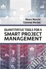 Quantitative tools for a smart project management