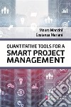Quantitative tools for a smart project management libro