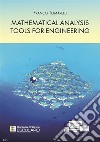 Mathematical analysis tools for engineering libro