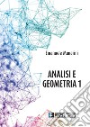 Analisi e geometria 1 libro di Munarini Emanuele