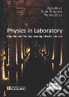 Physics in laboratory. Experiments for engineering physics courses libro