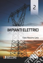 Impianti elettrici. Vol. 2