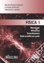 Fisica 1. Metrologia Meccanica Termodinamica Elettrostatica nel vuoto