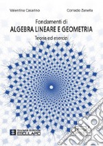 Fondamenti di algebra lineare e geometria. Teoria ed esercizi. Con accesso al Textincloud libro