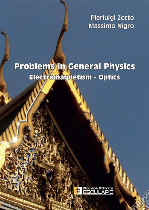 Problems in general physics. Electromagnetism-optics