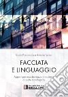 Facciata e linguaggio. Appunti per una declinazione resiliente di scelte tecnologiche libro