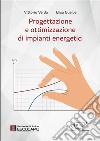 Progettazione e ottimizzazione di impianti energetici libro di Verda Vittorio Guelpa Elisa