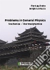 Problems in general physics mechanics-thermodynamics libro di Zotto Pierluigi Lo Russo Sergio