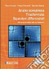 Analisi complessa. Trasformate. Equazioni differenziali. Elementi di teoria ed esercitazioni. Nuova ediz. libro