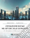 L'evoluzione digitale nel settore delle costruzioni. Una trasformazione tecnologica politica e sociale libro