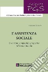 L'assistenza sociale. Evoluzione, complessità e prospettive nella realtà italiana. Nuova ediz. libro