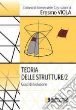 Teoria delle strutture. Vol. 2: Gusci di rivoluzione