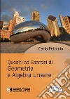 Quesiti ed esercizi di geometria e algebra lineare libro di Petronio Carlo