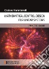 Mathematical control design for linear systems. Practice book libro di Verrelli Cristiano Maria