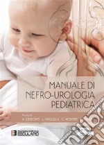 Manuale di nefro-urologia pediatrica