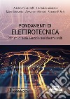 Fondamenti di elettrotecnica. Richiami di teoria esercizi e temi d'esame svolti. Con Contenuto digitale per download e accesso on line libro