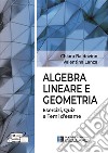 Algebra lineare e geometria. Esercizi quiz e temi d'esame libro