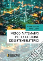 Metodi matematici per la gestione dei sistemi elettrici libro