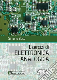 Esercizi di elettronica analogica libro