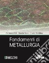 Fondamenti di metallurgia libro