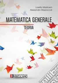 Matematica generale. Teoria libro