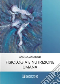 Fisiologia e nutrizione umana libro